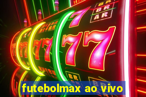 futebolmax ao vivo